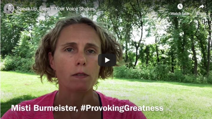 Speak Up, Even If Your Voice Shakes