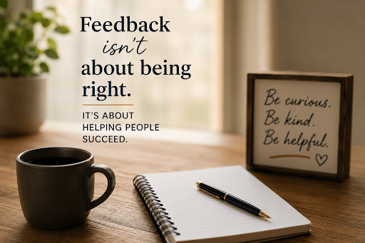 Feedback Isn’t About Being Right